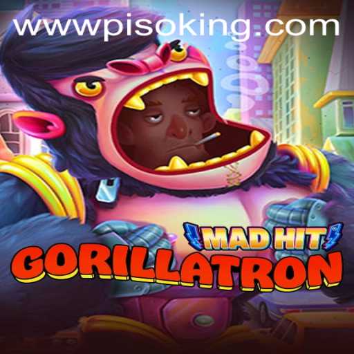 MadHitGorillatron: Unleash the PISOKING Power