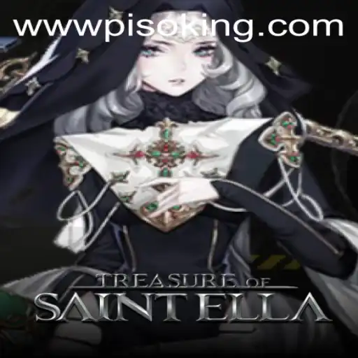Treasure of Saint Ella: Unlocking the Mysteries and Richness of PISOKING